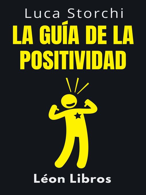 Title details for La Guía De La Positividad--Descubre Los Secretos De La Vida Plena by León Libros - Available